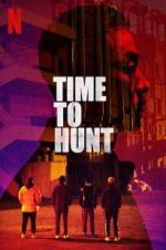 Watch Time to Hunt Moviesjoy