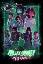 Watch Milky☆Subway: The Galactic Limited Express - the Movie Moviesjoy