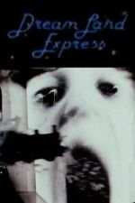 Watch Dream Land Express Moviesjoy
