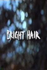 Watch Bright Hair Moviesjoy