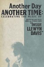 Watch Another Day, Another Time: Celebrating the Music of \'Inside Llewyn Davis\' Moviesjoy