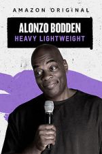 Watch Alonzo Bodden: Heavy Lightweight Moviesjoy