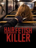 Watch Hair Fetish Killer Moviesjoy