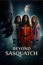 Watch Beyond Sasquatch Moviesjoy