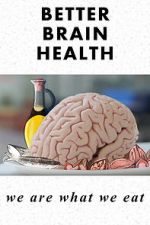 Watch Better Brain Health: We Are What We Eat Moviesjoy