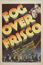 Watch Fog Over Frisco Moviesjoy