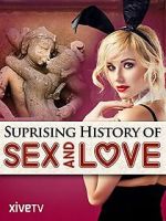 Watch The Surprising History of Sex and Love Moviesjoy