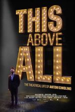 Watch This Above All: The Theatrical Life of Antoni Cimolino Moviesjoy