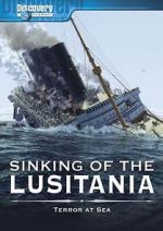 Watch Sinking of the Lusitania: Terror at Sea Moviesjoy