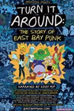 Watch Turn It Around: The Story of East Bay Punk Moviesjoy