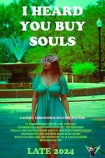 Watch I Heard You Buy Souls Moviesjoy
