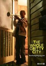 Watch The Whole Gritty City Moviesjoy