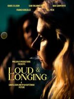 Watch Loud & Longing Moviesjoy