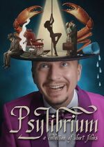 Watch Psylibrium: A collection of Short Films by Sergiy Pudich Moviesjoy