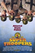 Watch Super Troopers Moviesjoy