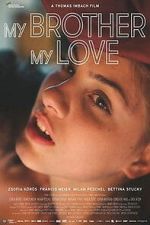 Watch My Brother, My Love Moviesjoy