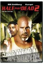 Watch Half Past Dead 2 Moviesjoy