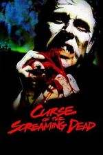 Watch Curse of the Screaming Dead Moviesjoy