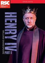 Watch Royal Shakespeare Company: Henry IV Part II Moviesjoy