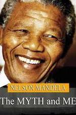 Watch Nelson Mandela: The Myth & Me Moviesjoy