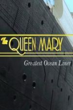 Watch The Queen Mary: Greatest Ocean Liner Moviesjoy