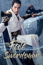 Watch The Fate of Swordsman Moviesjoy
