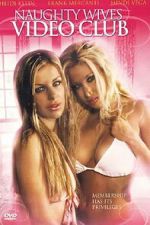 Watch Naughty Wives Video Club Moviesjoy