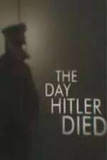 Watch The Day Hitler Died Moviesjoy