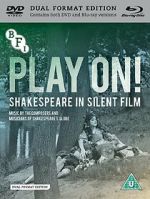 Watch Play On! Shakespeare in Silent Film Moviesjoy
