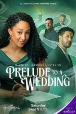 Watch Haunted Harmony Mysteries: Prelude to a Wedding Moviesjoy