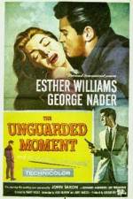 Watch The Unguarded Moment Moviesjoy