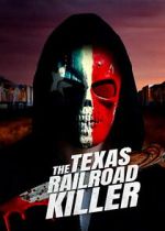 Watch The Texas RailRoad Killer Moviesjoy