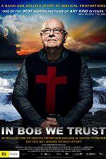 Watch In Bob We Trust Moviesjoy