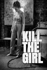 Watch Kill the Girl Moviesjoy