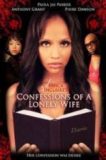Watch Jessica Sinclaire's Confessions of a Lonely Wife Moviesjoy