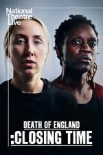 Watch National Theatre Live: Death of England: Closing Time Moviesjoy