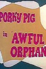 Watch Awful Orphan Moviesjoy