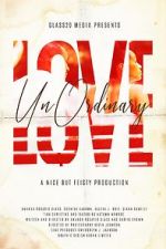 Watch UnOrdinary Love Moviesjoy