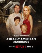 Watch A Deadly American Marriage Moviesjoy