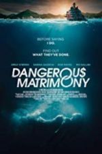 Watch Dangerous Matrimony Moviesjoy