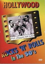 Watch Hollywood Rocks \'N\' Rolls in the 50\'s Moviesjoy