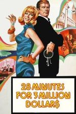 Watch 28 Minutes for 3 Million Dollars Moviesjoy