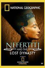 Watch National Geographic Nefertiti and the Lost Dynasty Moviesjoy