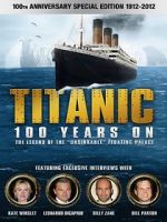 Watch Titanic: 100 Years On Moviesjoy