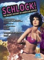 Watch Schlock! The Secret History of American Movies Moviesjoy