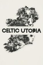 Watch Celtic Utopia Moviesjoy