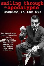 Watch Smiling Through the Apocalypse: Esquire in the 60s Moviesjoy