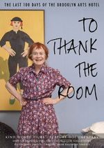 Watch To Thank The Room Moviesjoy