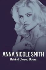 Watch Anna Nicole Smith: Behind Closed Doors Moviesjoy