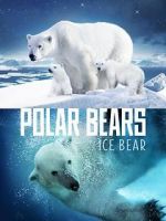 Watch Polar Bears: Ice Bear Moviesjoy